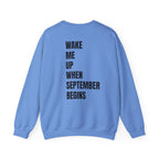 Adult- Teacher Crew Neck "Wake Me Up, When September Begins." -Crewneck Sweatshirt, Cozy Fall Apparel, Unisex Gift, Casual Style, September Vibes, Seasonal Fashion