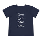 Toddler - "Stay Wild" (Front) - "Stay Wild Lake Child" (Back) -Short Sleeve Tee