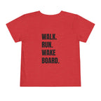 Toddler (2T-5T)- "Stay Wild" (Front) "Walk. Run. Wakeboard." (Back) -Short Sleeve Tee