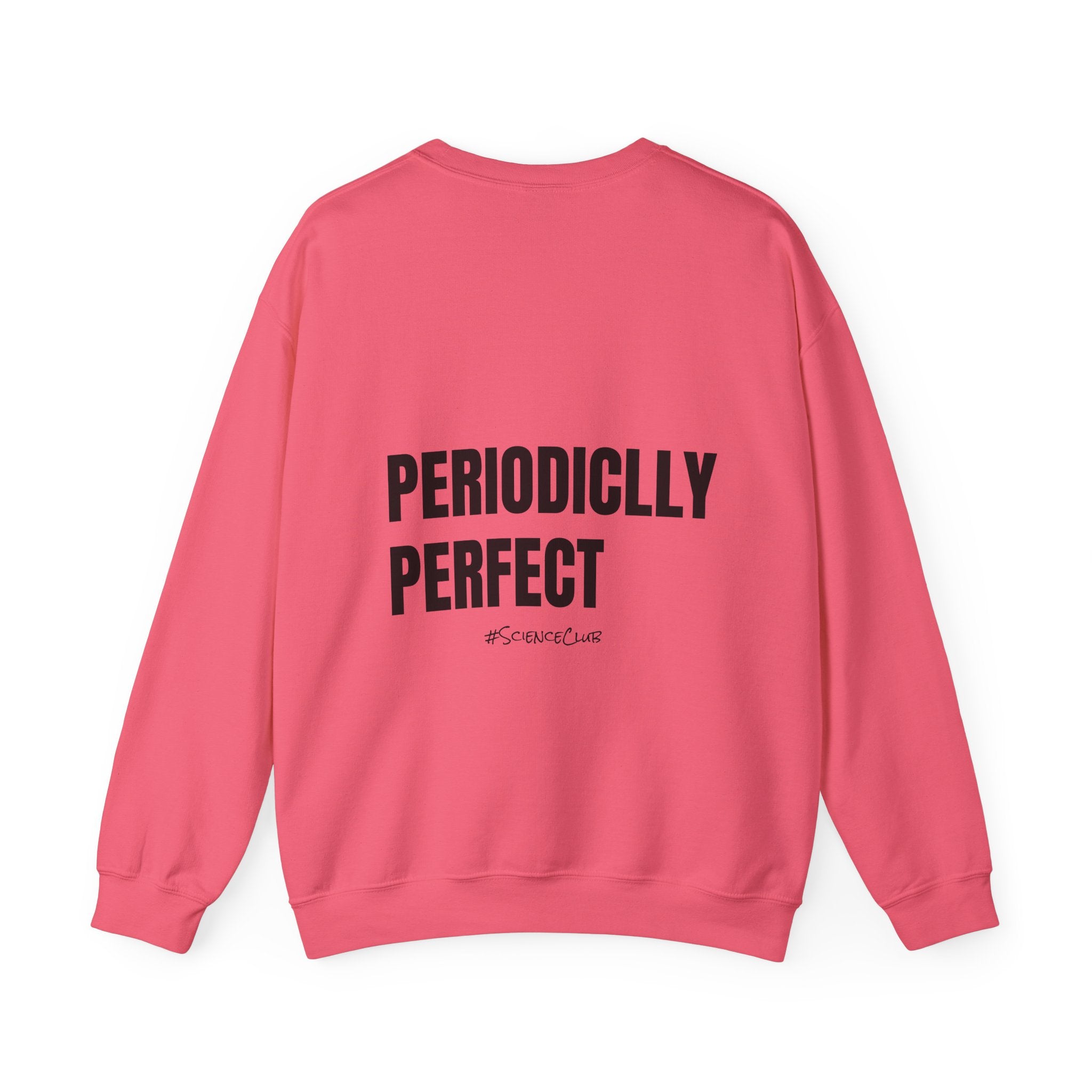 Adult- Science Teacher Crew Neck "Lab Life" (Front) - "Periodically Perfect #ScienceClub"- (Back) Crewneck Sweatshirt, Cozy Fall Apparel, Unisex Gift, Casual Style, September Vibes, Seasonal Fashion