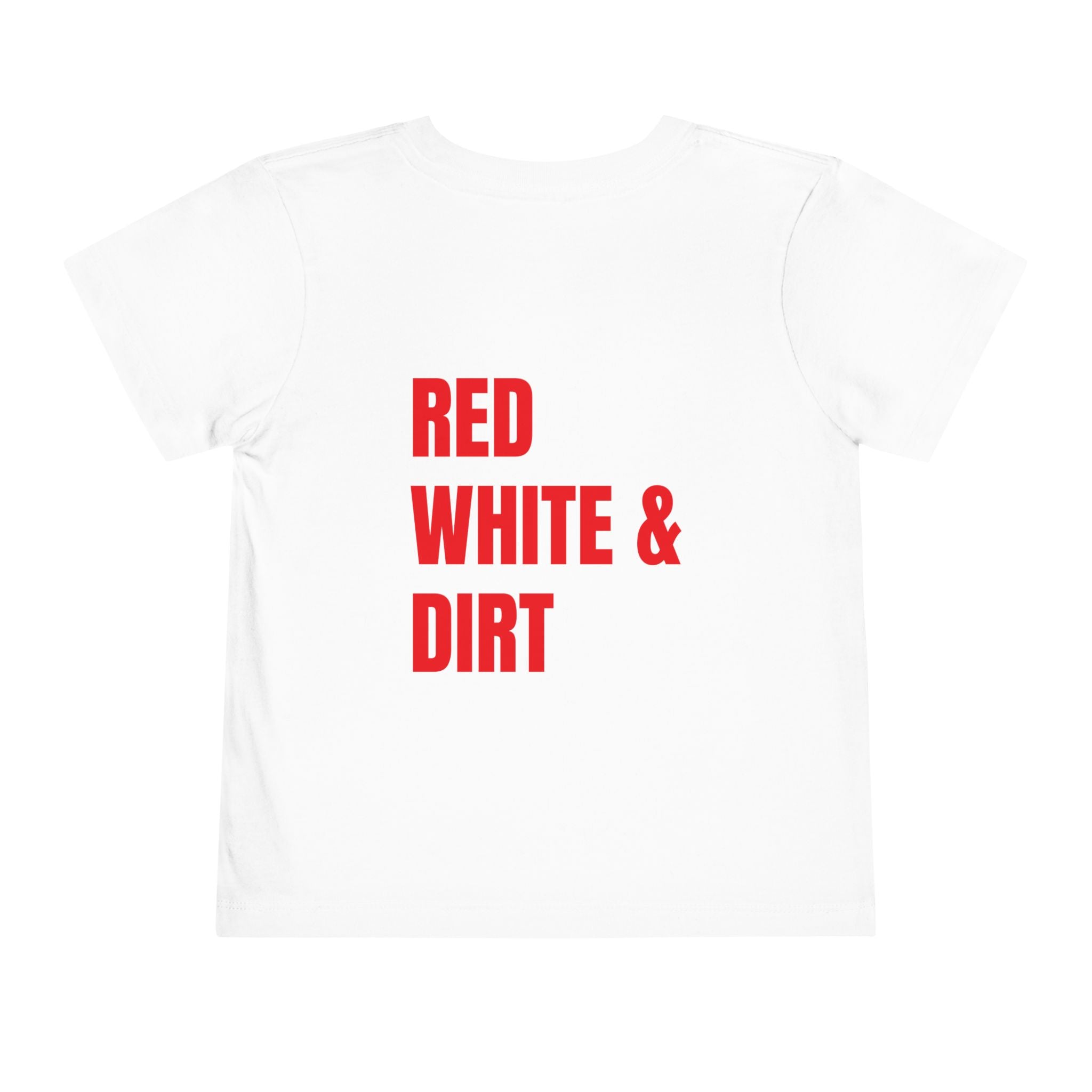 Toddler Short Sleeve - "Red, White & Dirt" (Back) "'Merica" (On Front) , Patriotic Celebrations, Kids' Summer Outfit