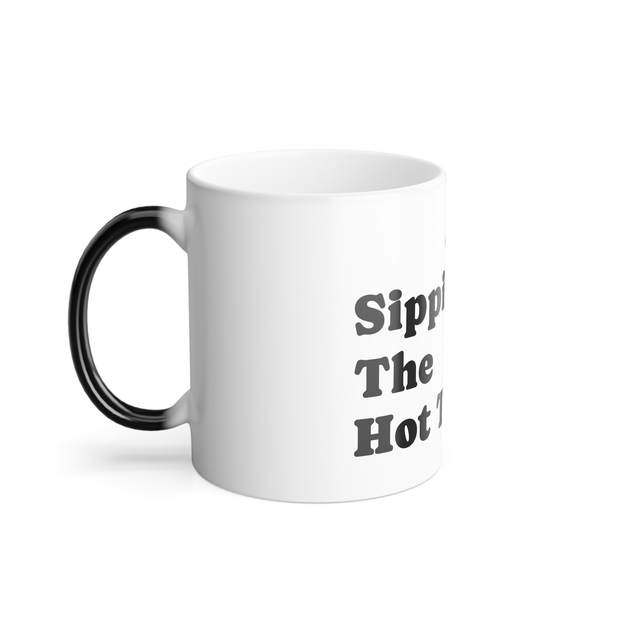 “Sippin' Hot Tea” Color Morphing Mug, Modern Coffee Cup for Tea Lovers, Unique Gift for Her, Fun Kitchen Decor, Vibrant Mug for Hot Beverages