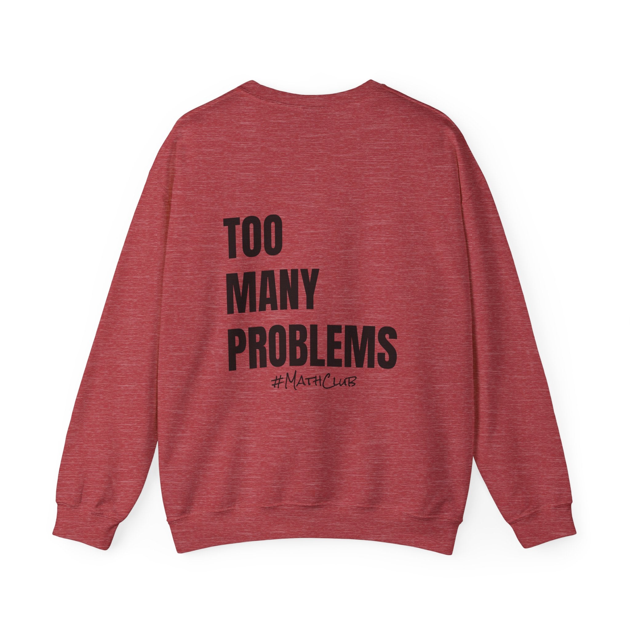 Adult- Math Teacher Crew Neck "Equation Expert" (Front)- "too Many Problems #MathClub" (Back) -Crewneck Sweatshirt, Cozy Fall Apparel, Unisex Gift, Casual Style, September Vibes, Seasonal Fashion