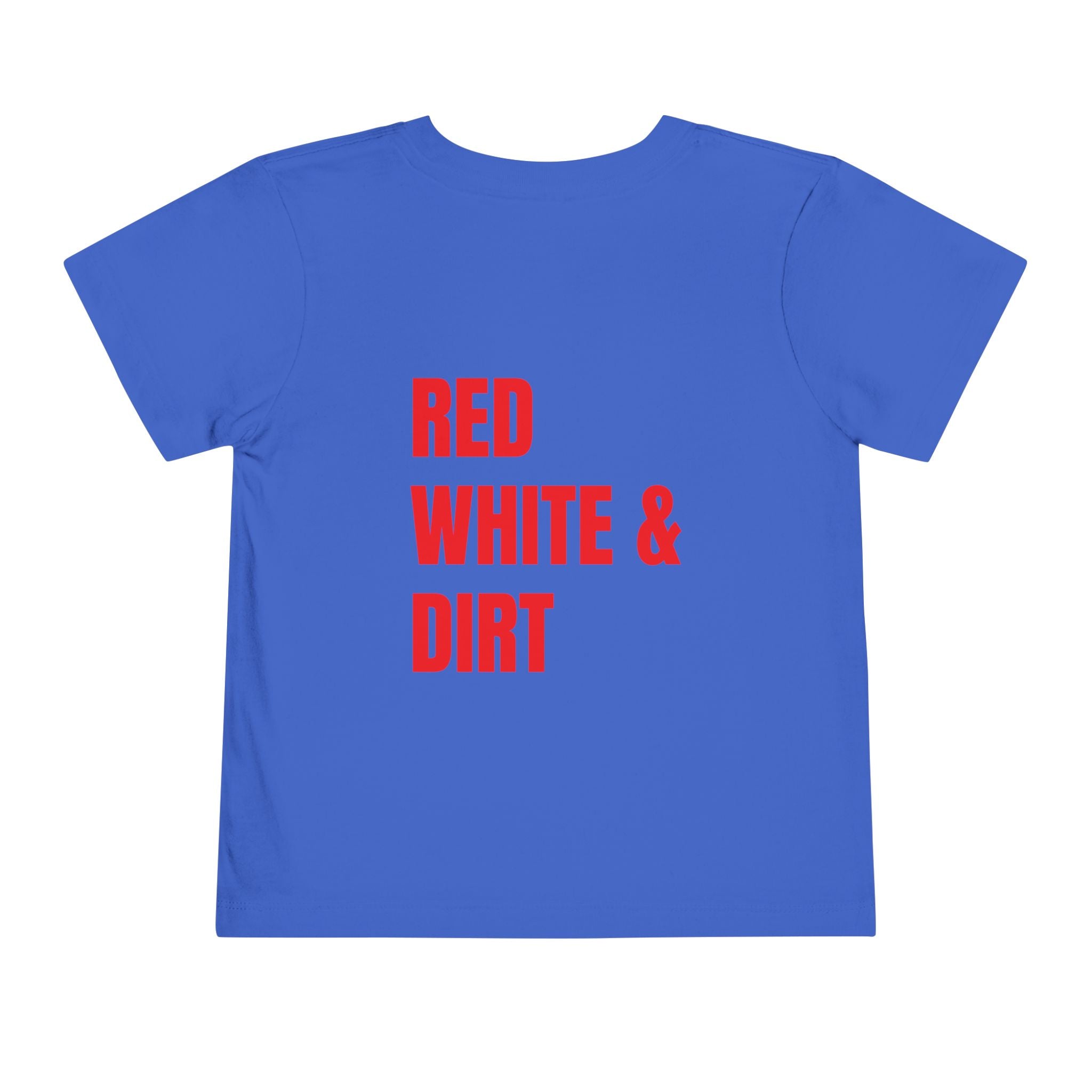 Toddler Short Sleeve - "Red, White & Dirt" (Back) "'Merica" (On Front) , Patriotic Celebrations, Kids' Summer Outfit