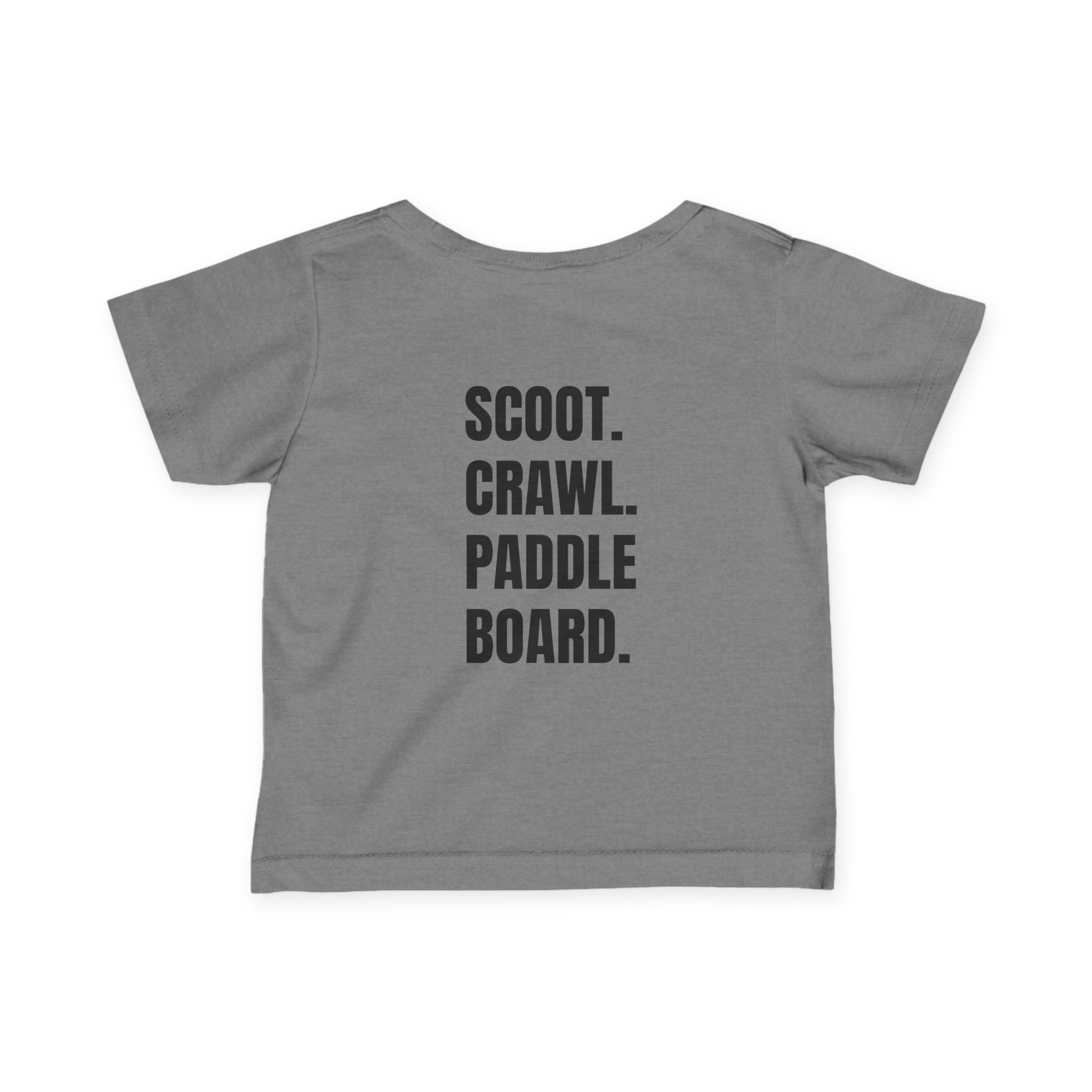 Infant (6M-24M)- "Stay Wild" (Front) "Scoot. Crawl. Paddleboard." (Back)