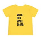 Toddler (2T-5T)- "Stay Wild" (Front) "Walk. Run. Wakeboard." (Back) -Short Sleeve Tee