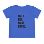 Toddler (2T-5T)- "Stay Wild" (Front) "Walk. Run. Wakeboard." (Back) -Short Sleeve Tee