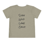 Toddler (2T-5T) - "Stay Wild" (Front) - "Stay Wild Lake Child" (Back) -Black Writing Short Sleeve Tee