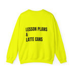 Adult- Teacher Crew Neck "Fueled By Caffeine"- "Lesson Plans & Latte Cans" -Crewneck Sweatshirt, Cozy Fall Apparel, Unisex Gift, Casual Style, September Vibes, Seasonal Fashion