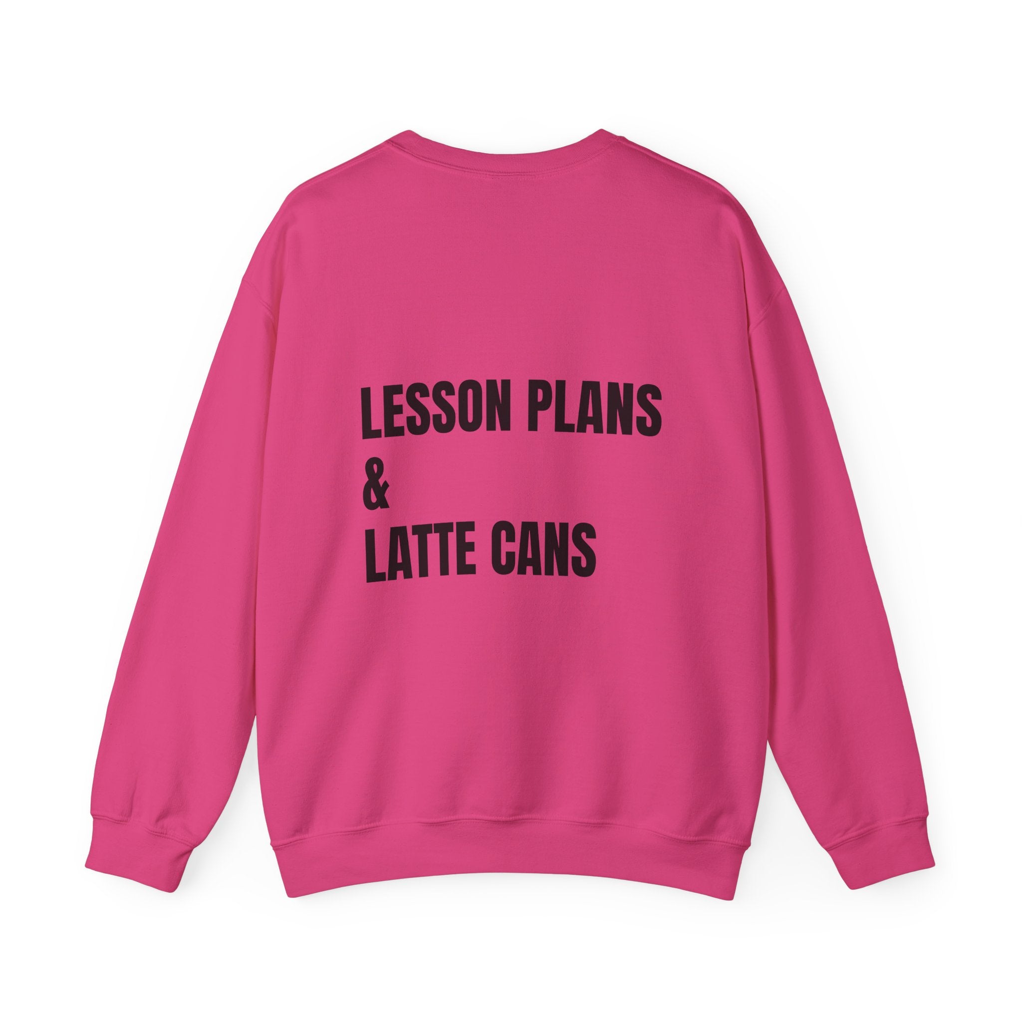 Adult- Teacher Crew Neck "Fueled By Caffeine"- "Lesson Plans & Latte Cans" -Crewneck Sweatshirt, Cozy Fall Apparel, Unisex Gift, Casual Style, September Vibes, Seasonal Fashion