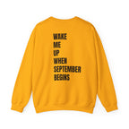 Adult- Teacher Crew Neck "Wake Me Up, When September Begins." -Crewneck Sweatshirt, Cozy Fall Apparel, Unisex Gift, Casual Style, September Vibes, Seasonal Fashion