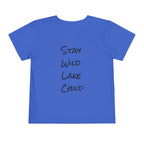 Toddler (2T-5T) - "Stay Wild" (Front) - "Stay Wild Lake Child" (Back) -Black Writing Short Sleeve Tee