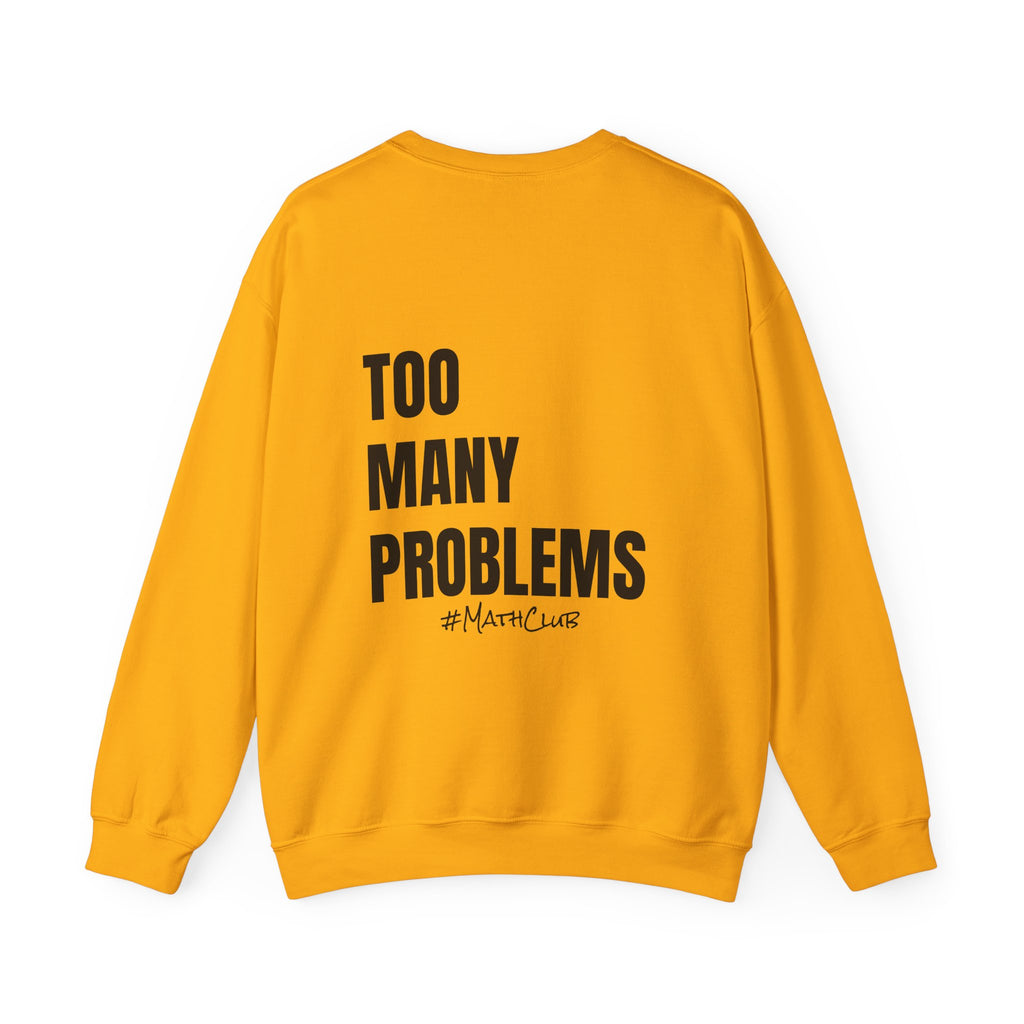 Adult- Math Teacher Crew Neck "Equation Expert" (Front)- "too Many Problems #MathClub" (Back) -Crewneck Sweatshirt, Cozy Fall Apparel, Unisex Gift, Casual Style, September Vibes, Seasonal Fashion