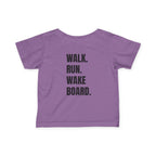 Infant (6M-24M)- "Stay Wild" (Front) "Walk. Run. Wakeboard." (Back)- In Black Writing