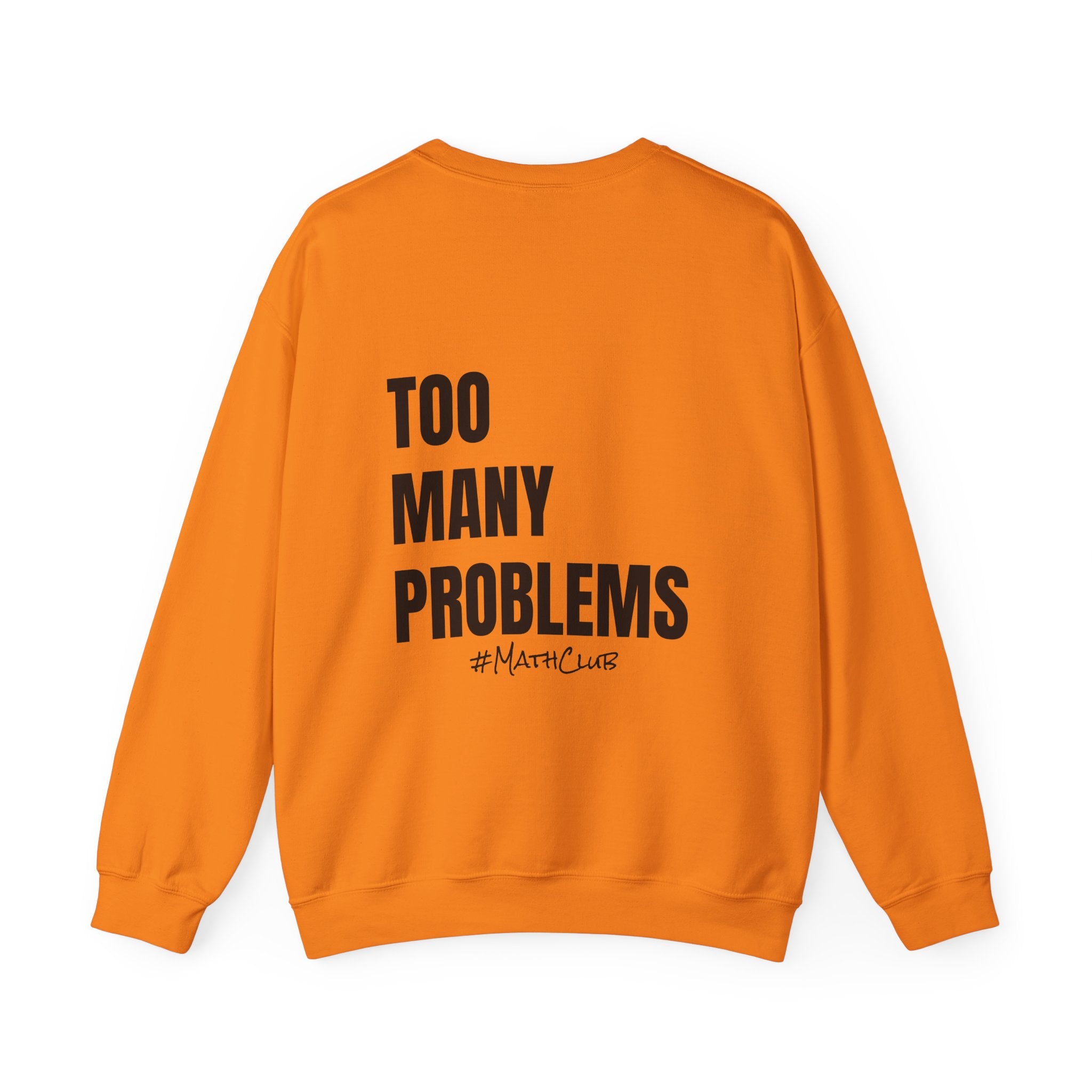 Adult- Math Teacher Crew Neck "Equation Expert" (Front)- "too Many Problems #MathClub" (Back) -Crewneck Sweatshirt, Cozy Fall Apparel, Unisex Gift, Casual Style, September Vibes, Seasonal Fashion
