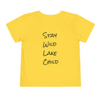 Toddler (2T-5T) - "Stay Wild" (Front) - "Stay Wild Lake Child" (Back) -Black Writing Short Sleeve Tee