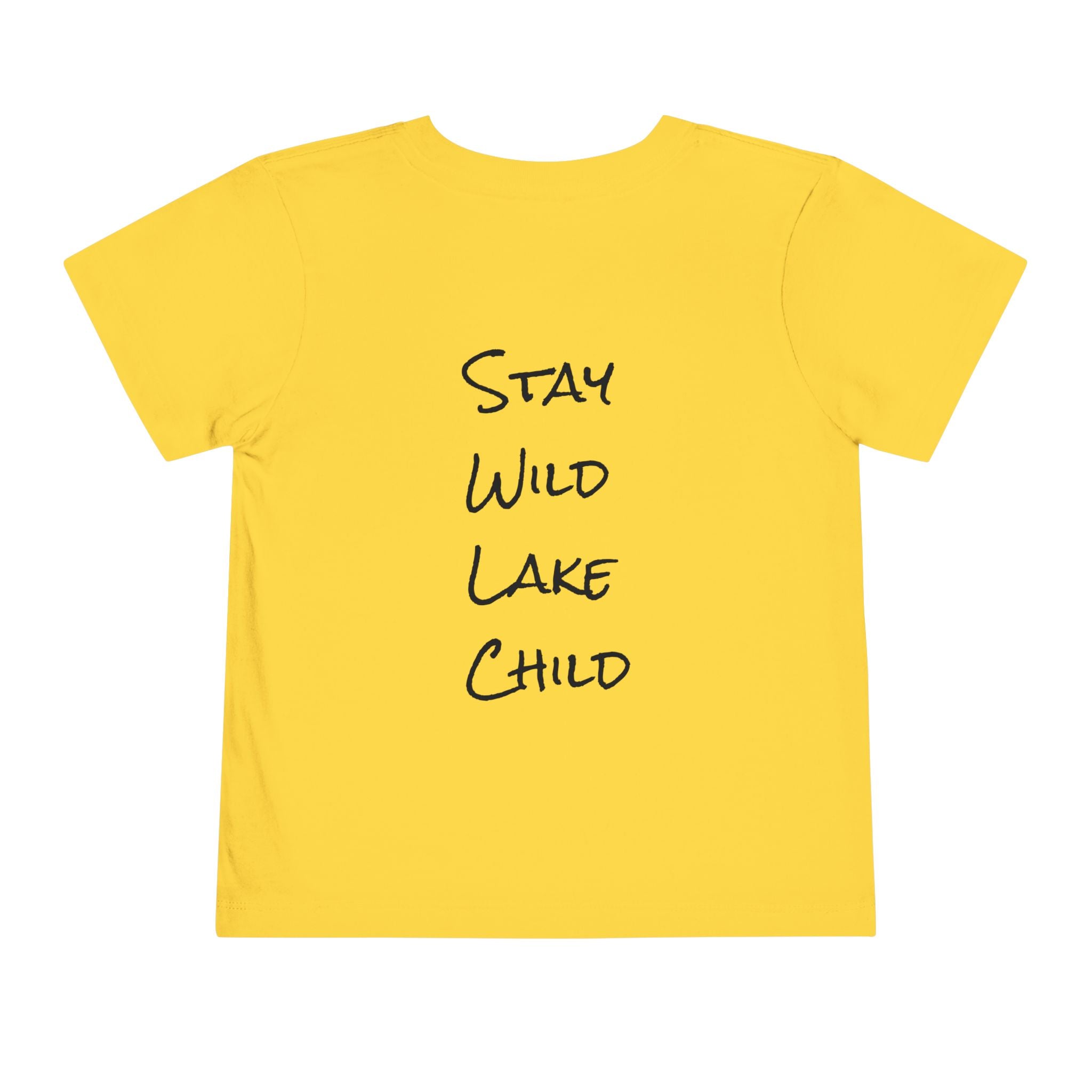 Toddler (2T-5T) - "Stay Wild" (Front) - "Stay Wild Lake Child" (Back) -Black Writing Short Sleeve Tee