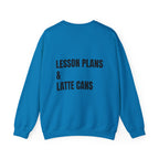 Adult- Teacher Crew Neck "Fueled By Caffeine"- "Lesson Plans & Latte Cans" -Crewneck Sweatshirt, Cozy Fall Apparel, Unisex Gift, Casual Style, September Vibes, Seasonal Fashion