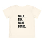 Toddler (2T-5T)- "Stay Wild" (Front) "Walk. Run. Wakeboard." (Back) -Short Sleeve Tee