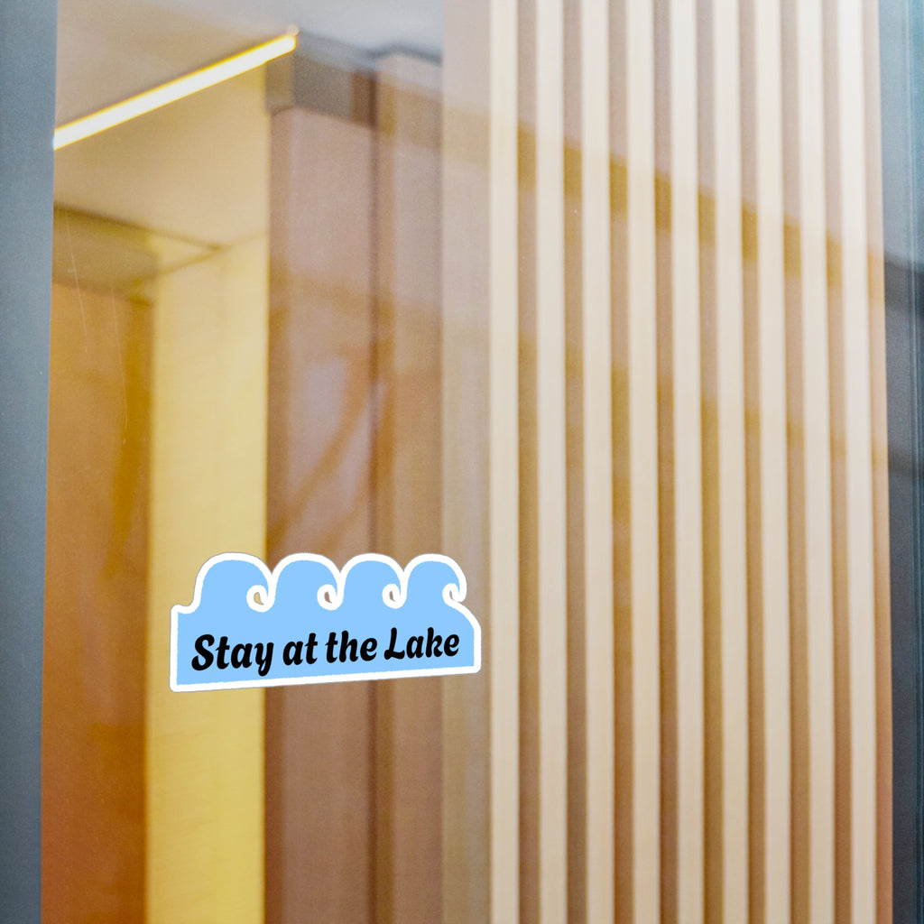 Stay at the Lake Vinyl Decal