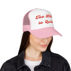Too Lit to Quit- Foam Trucker Hat - Embroidered Casual Cap