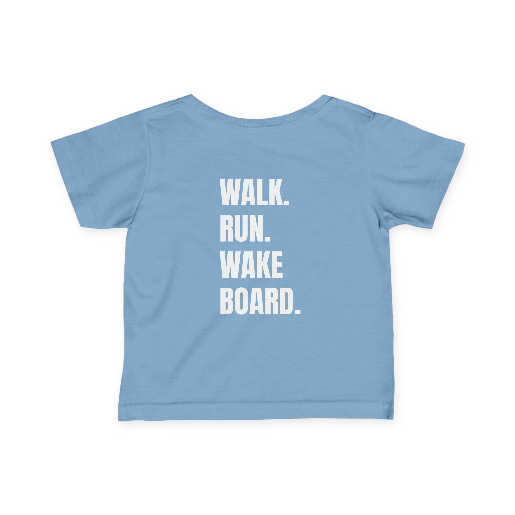 Littles- "Walk. Run. Wakeboard." Motivational Tee in White Writing, Cute Toddler Shirt, Baby Workout Top, Gift for New Parents, Sports-Inspired Baby Apparel