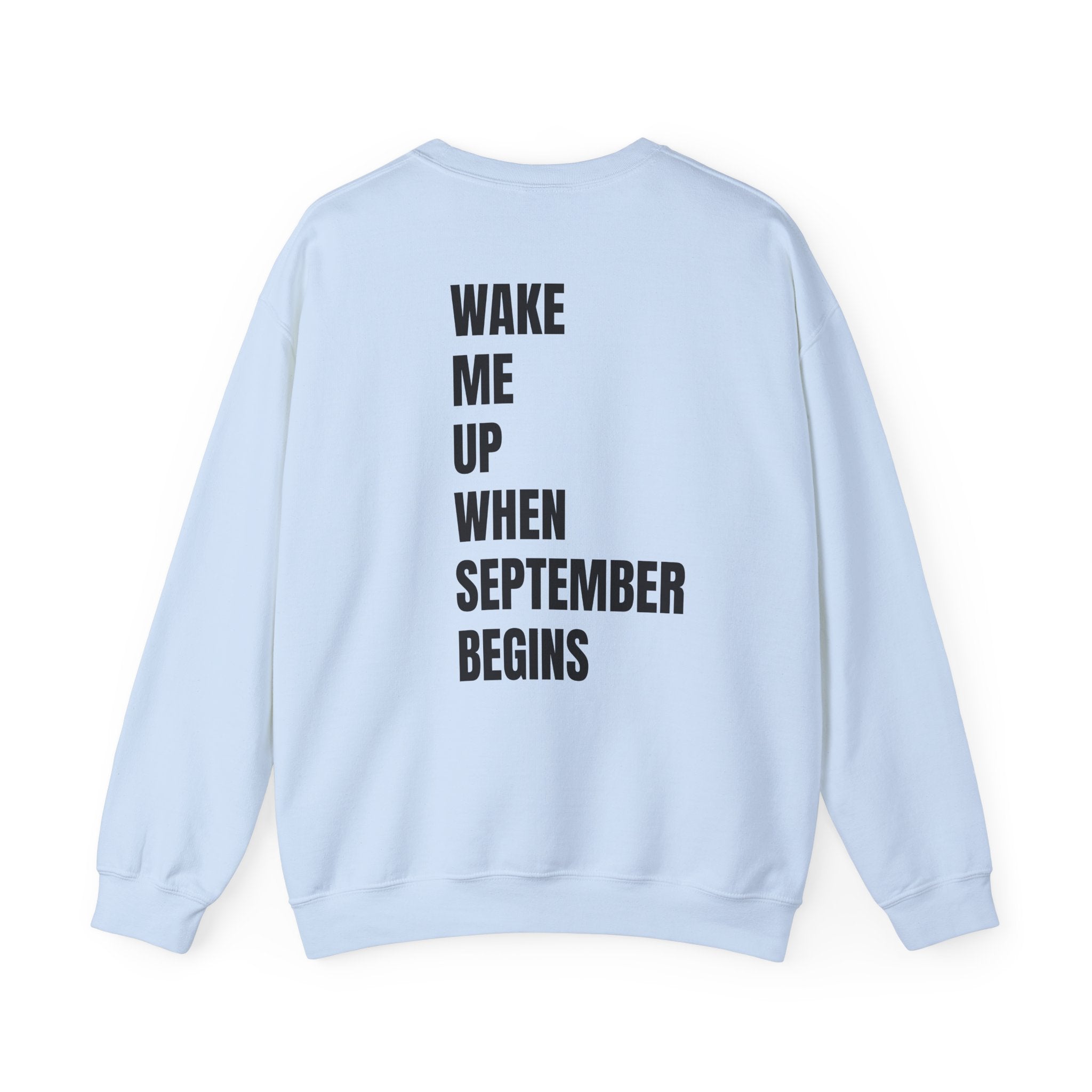 Adult- Teacher Crew Neck "Wake Me Up, When September Begins." -Crewneck Sweatshirt, Cozy Fall Apparel, Unisex Gift, Casual Style, September Vibes, Seasonal Fashion