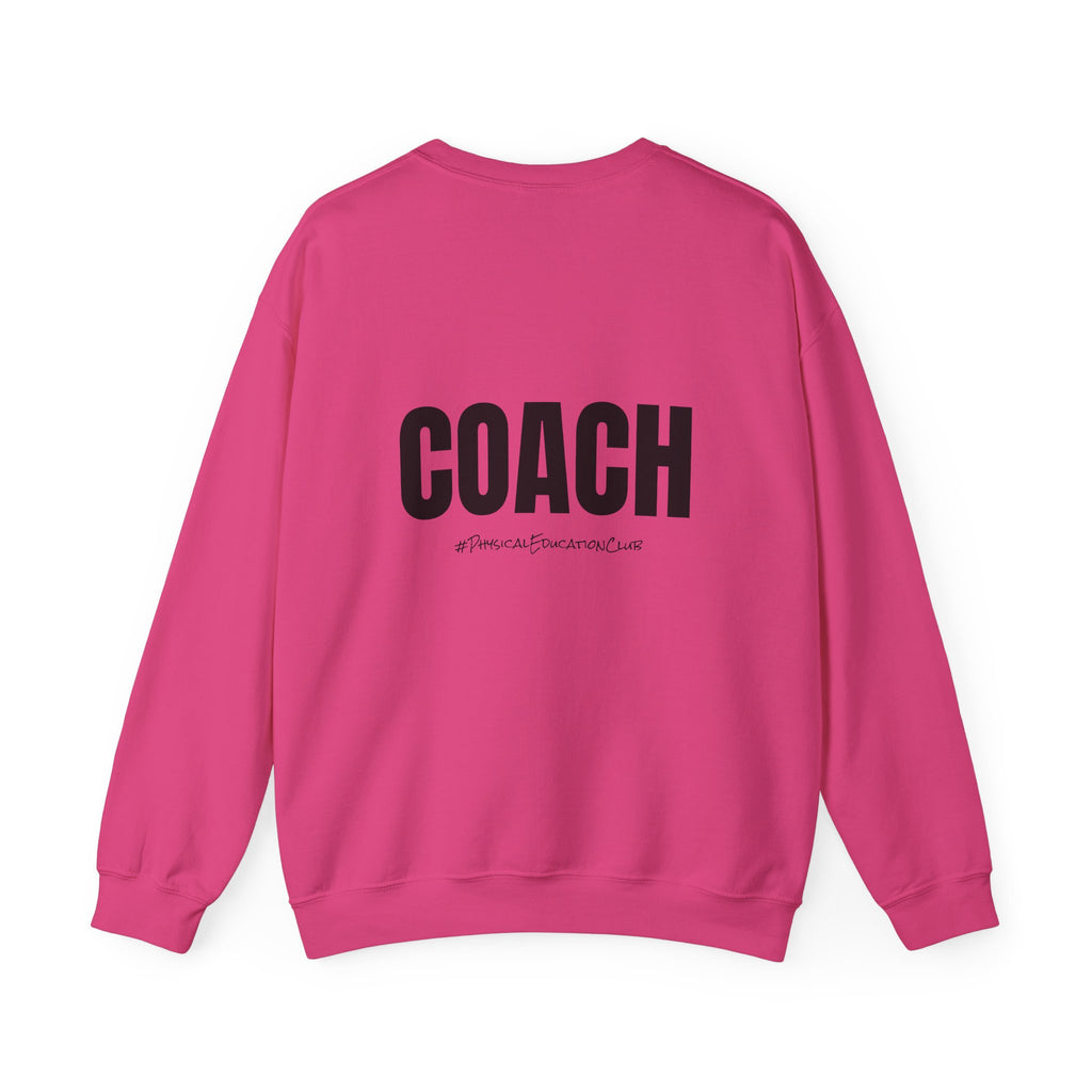 Adult- PE Teacher Crew Neck "Squad Goals" (Front)- "COACH #PhysiclEducationClub" (Back) -Crewneck Sweatshirt, Cozy Fall Apparel, Unisex Gift, Casual Style, September Vibes, Seasonal Fashion