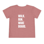 Toddler (2T-5T) - "Stay Wild" (Front) 'Walk. Run. Wakeboard. '(Back)- White Writing, Short Sleeve Tee