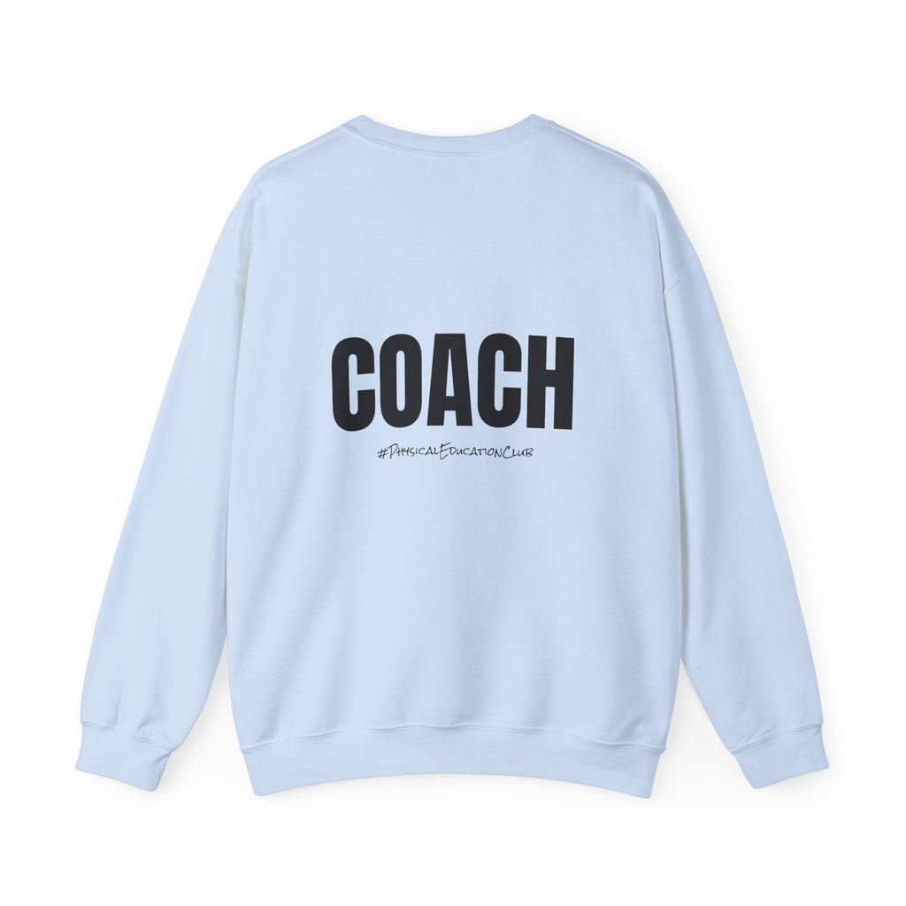Adult- PE Teacher Crew Neck "Squad Goals" (Front)- "COACH #PhysiclEducationClub" (Back) -Crewneck Sweatshirt, Cozy Fall Apparel, Unisex Gift, Casual Style, September Vibes, Seasonal Fashion