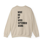 Adult- Teacher Crew Neck "Wake Me Up, When September Begins." -Crewneck Sweatshirt, Cozy Fall Apparel, Unisex Gift, Casual Style, September Vibes, Seasonal Fashion