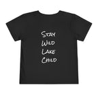 Toddler - "Stay Wild" (Front) - "Stay Wild Lake Child" (Back) -Short Sleeve Tee