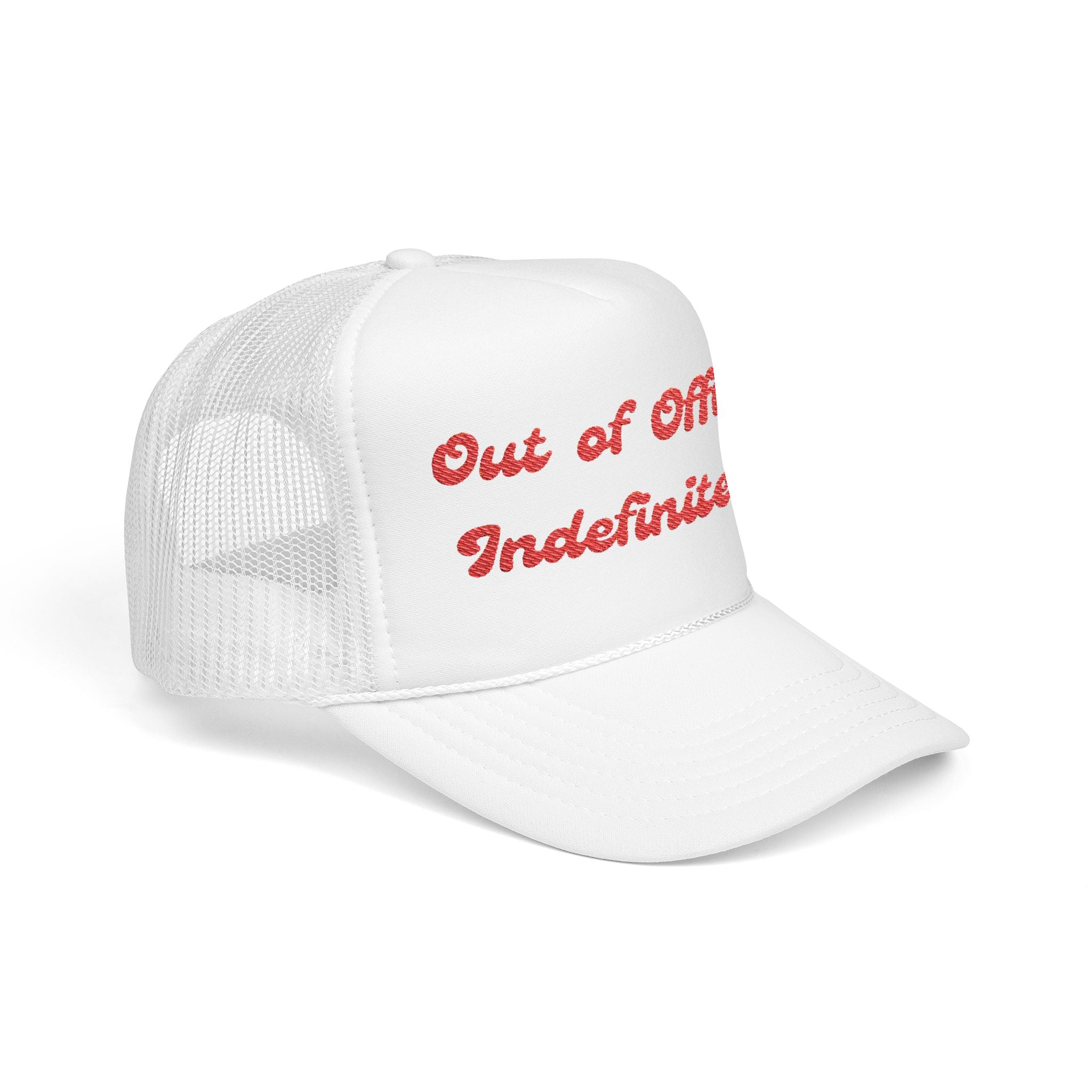 Out of Office Indefinitely- Embroidered Foam Trucker Hat - Casual Summer Style