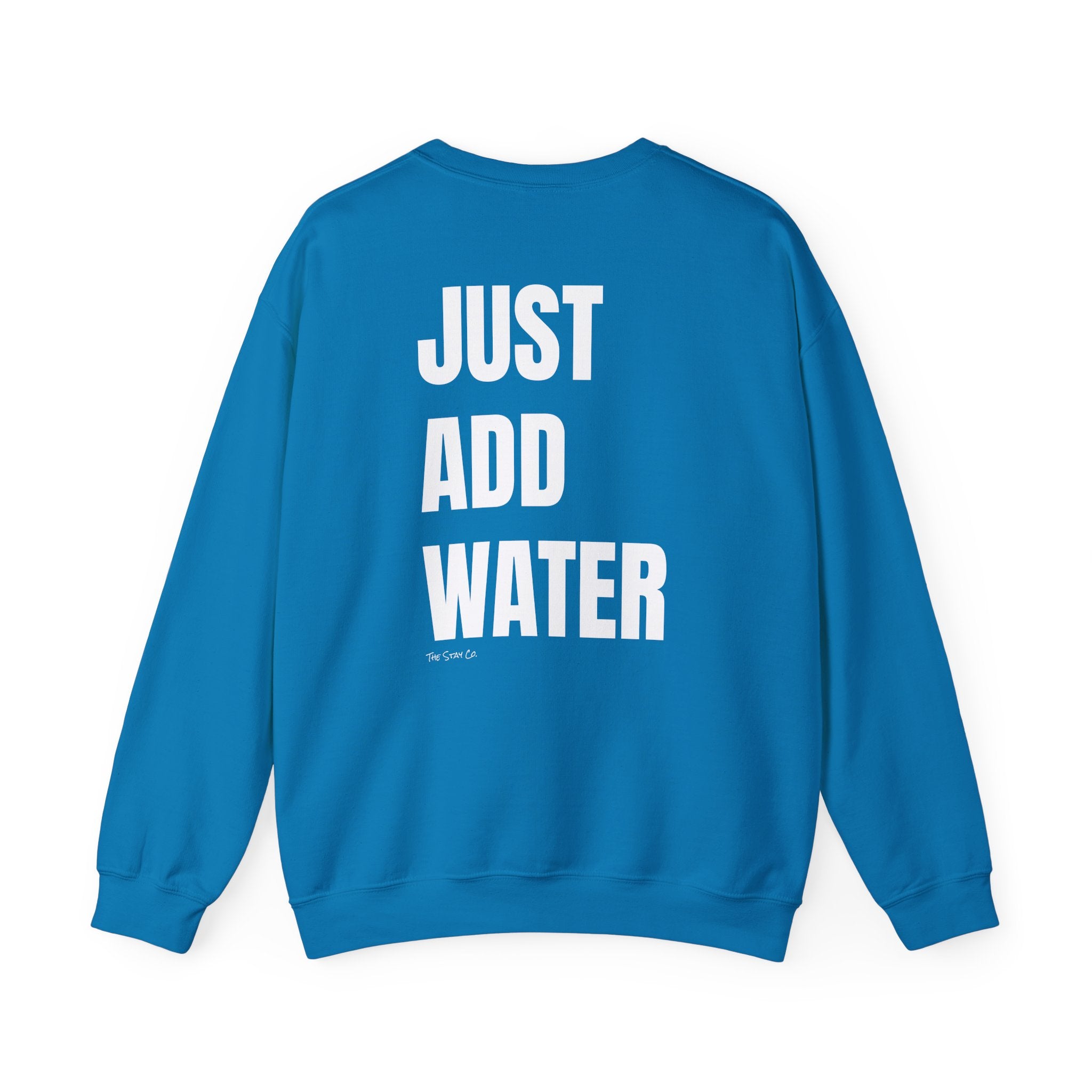 Adult- "If Found" (Front) -"Just Add Water"(Back) - White Writing-Unisex Crewneck Sweatshirt