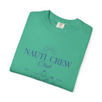 Matching shirt- "Nauti Crew-Best Mates" T-shirt, Unisex Garment-Dyed Tee for Bachelorette and Wedding Parties by the Lake-Perfect for Summer Vacations, Boating Trips, Family Gatherings