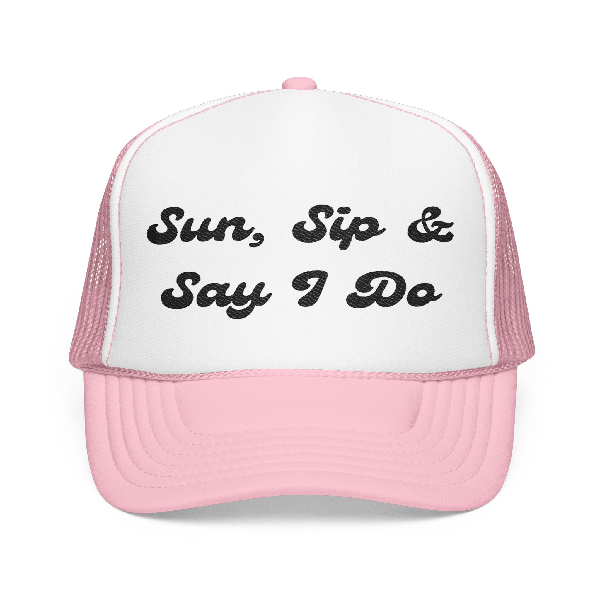 "Sun, Sip & Say I Do"- Foam Trucker Hat, Embroidered Cap, BBQ Hat, Perfect Gift for Grilling Enthusiasts, Summer BBQ Accessory, Fun Party Hat