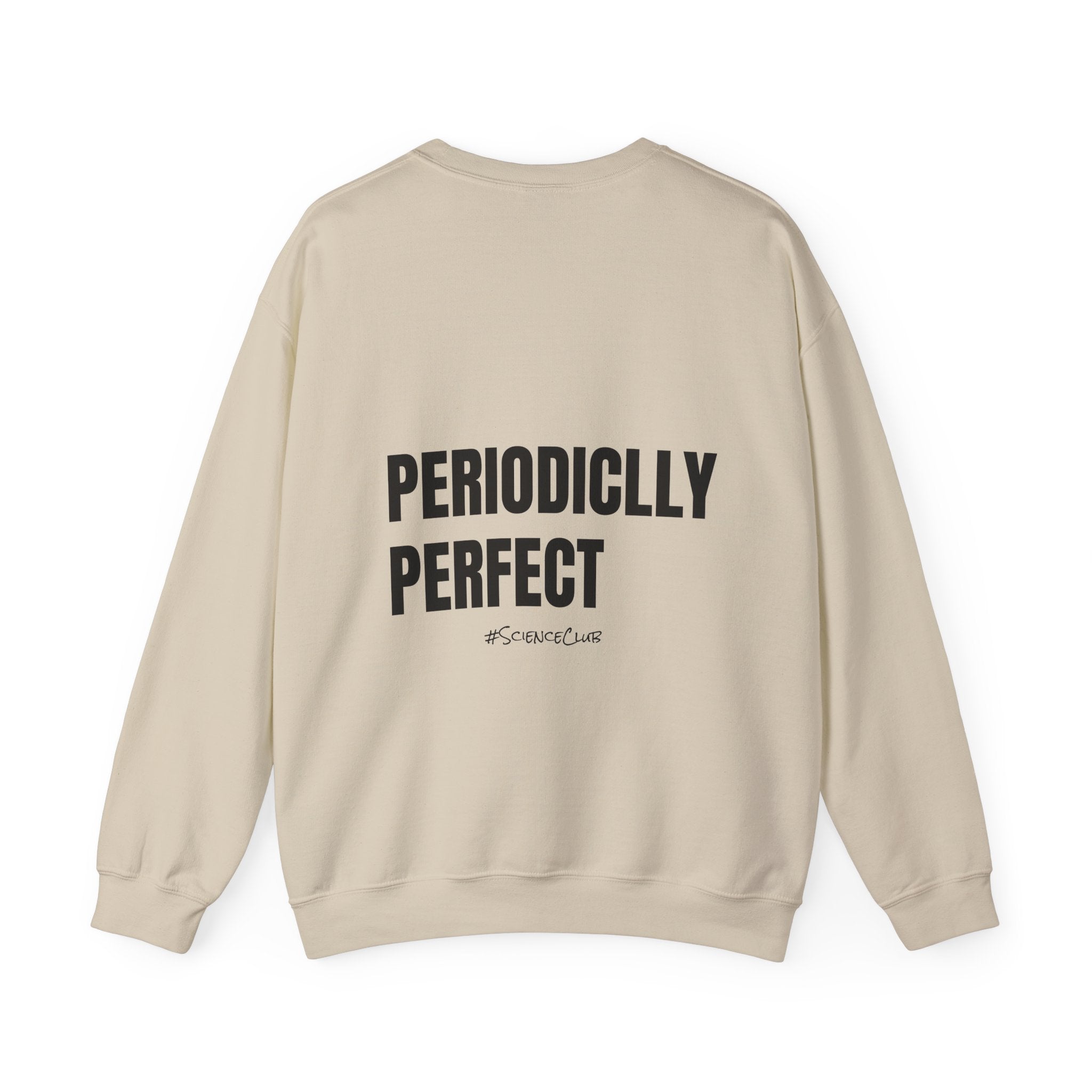 Adult- Science Teacher Crew Neck "Lab Life" (Front) - "Periodically Perfect #ScienceClub"- (Back) Crewneck Sweatshirt, Cozy Fall Apparel, Unisex Gift, Casual Style, September Vibes, Seasonal Fashion