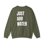 Adult- "If Found" (Front) -"Just Add Water"(Back) - White Writing-Unisex Crewneck Sweatshirt