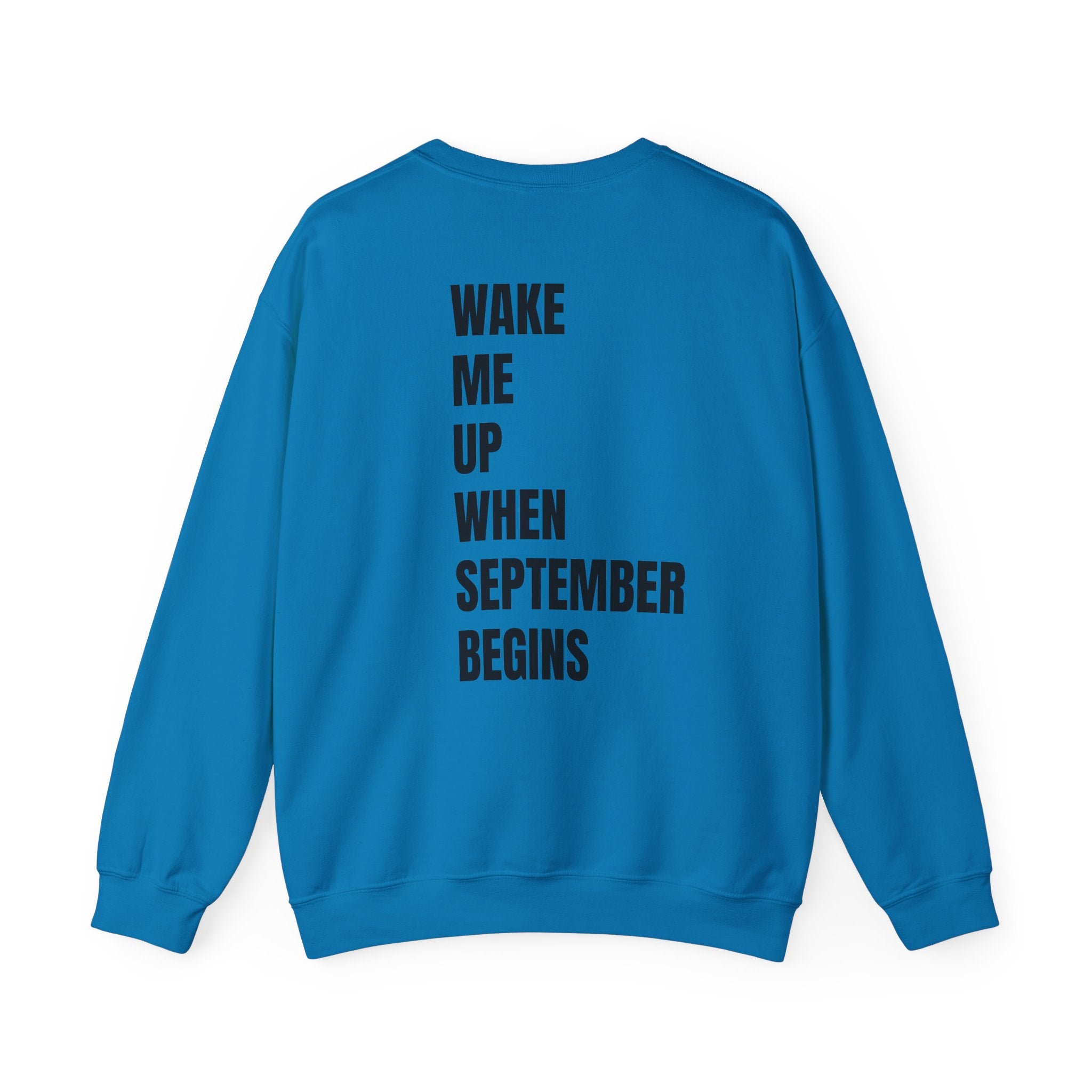 Adult- Teacher Crew Neck "Wake Me Up, When September Begins." -Crewneck Sweatshirt, Cozy Fall Apparel, Unisex Gift, Casual Style, September Vibes, Seasonal Fashion
