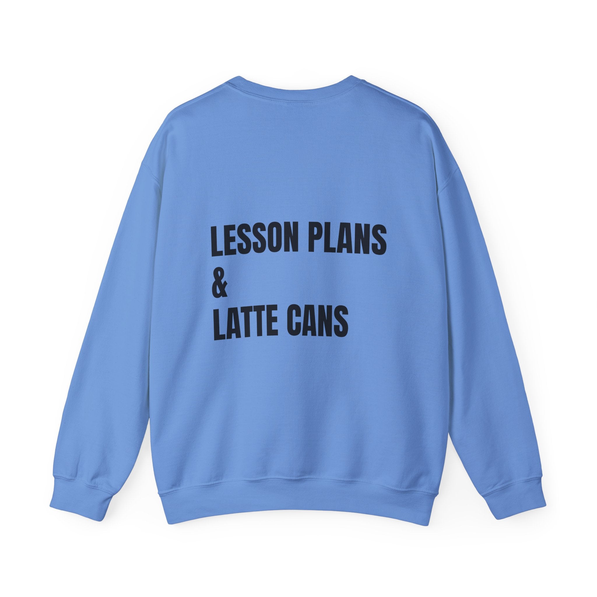 Adult- Teacher Crew Neck "Fueled By Caffeine"- "Lesson Plans & Latte Cans" -Crewneck Sweatshirt, Cozy Fall Apparel, Unisex Gift, Casual Style, September Vibes, Seasonal Fashion