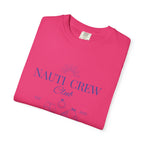 Matching shirt- "Nauti Crew-Best Mates" T-shirt, Unisex Garment-Dyed Tee for Bachelorette and Wedding Parties by the Lake-Perfect for Summer Vacations, Boating Trips, Family Gatherings