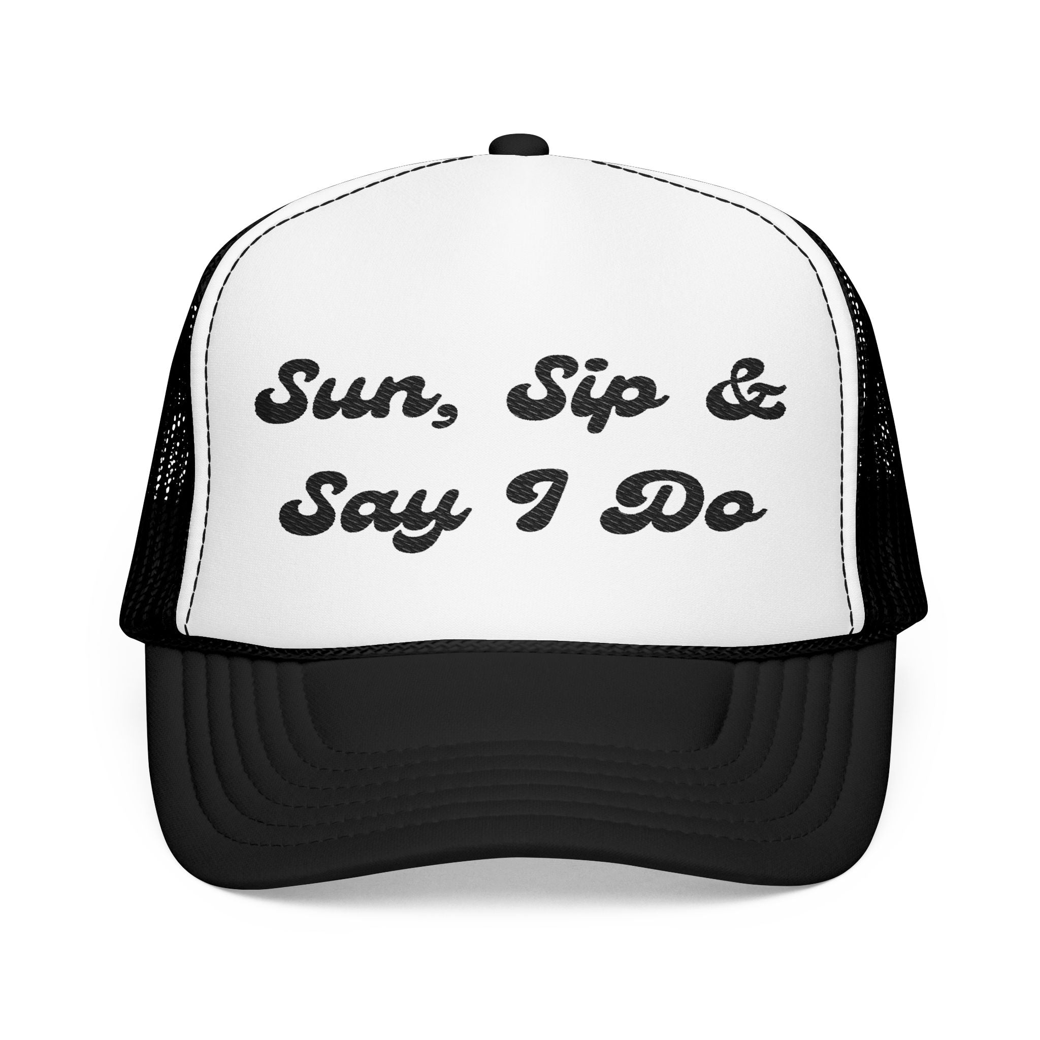 "Sun, Sip & Say I Do"- Foam Trucker Hat, Embroidered Cap, BBQ Hat, Perfect Gift for Grilling Enthusiasts, Summer BBQ Accessory, Fun Party Hat