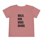 Toddler (2T-5T)- "Stay Wild" (Front) "Walk. Run. Wakeboard." (Back) -Short Sleeve Tee