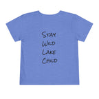 Toddler (2T-5T) - "Stay Wild" (Front) - "Stay Wild Lake Child" (Back) -Black Writing Short Sleeve Tee