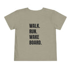Toddler (2T-5T)- "Stay Wild" (Front) "Walk. Run. Wakeboard." (Back) -Short Sleeve Tee