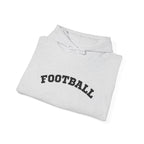 Adult Unisex Hoodie - "Football"  Cozy Sweatshirt for Fans or Parents, Unisex Sports Apparel, Perfect Gift for Game Day, Casual Wear for Athletes