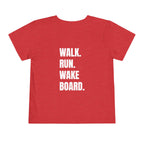 Toddler (2T-5T) - "Stay Wild" (Front) 'Walk. Run. Wakeboard. '(Back)- White Writing, Short Sleeve Tee