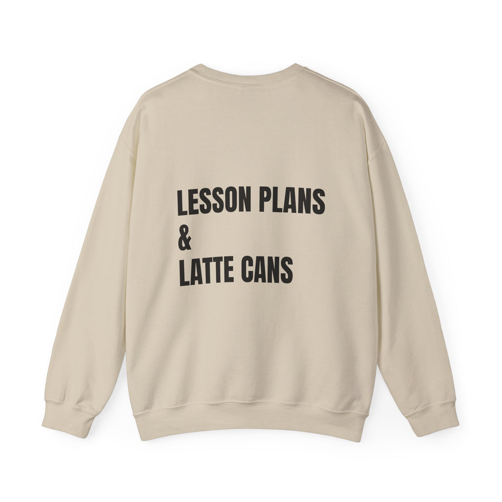 Adult- Teacher Crew Neck "Fueled By Caffeine"- "Lesson Plans & Latte Cans" -Crewneck Sweatshirt, Cozy Fall Apparel, Unisex Gift, Casual Style, September Vibes, Seasonal Fashion