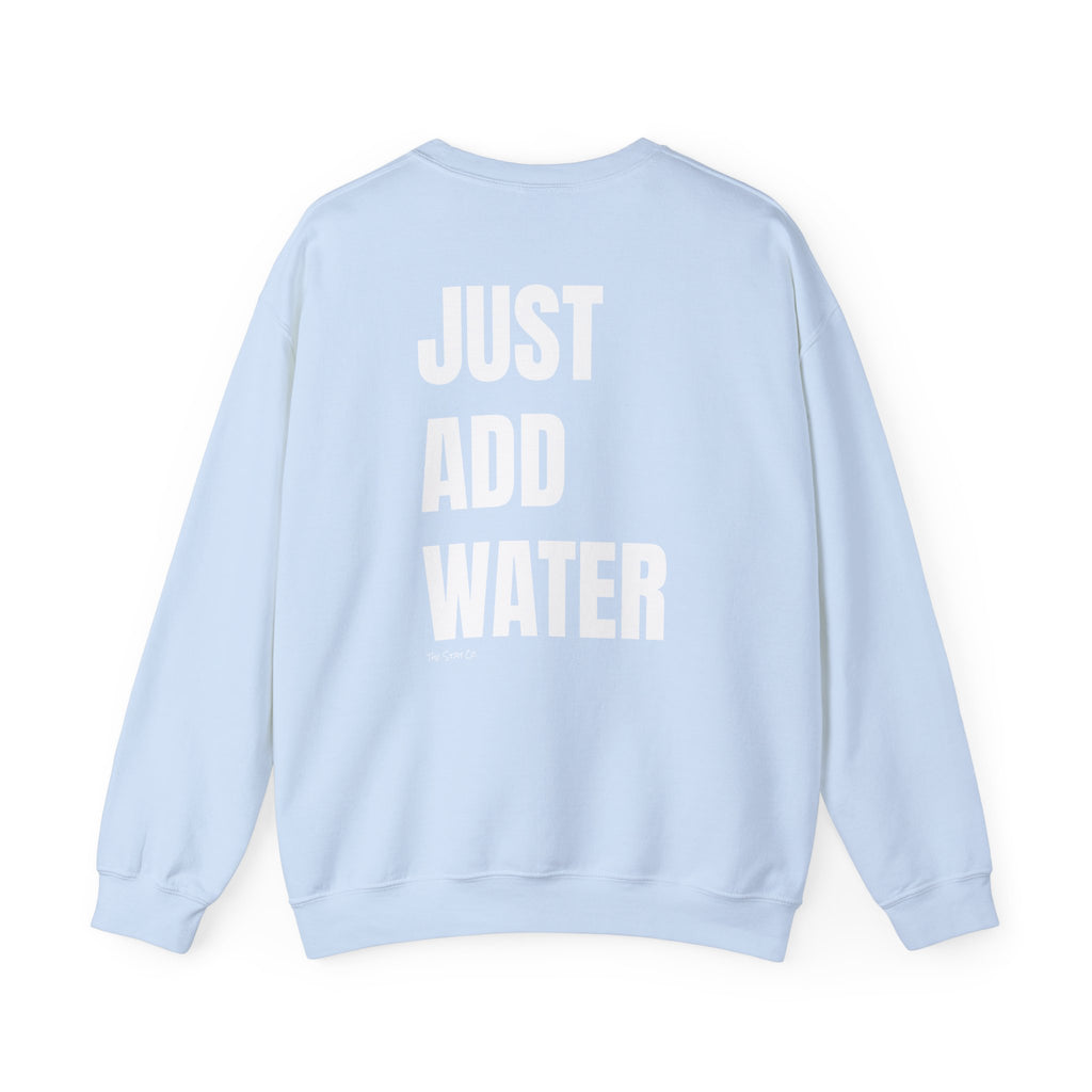 Adult- "If Found" (Front) -"Just Add Water"(Back) - White Writing-Unisex Crewneck Sweatshirt