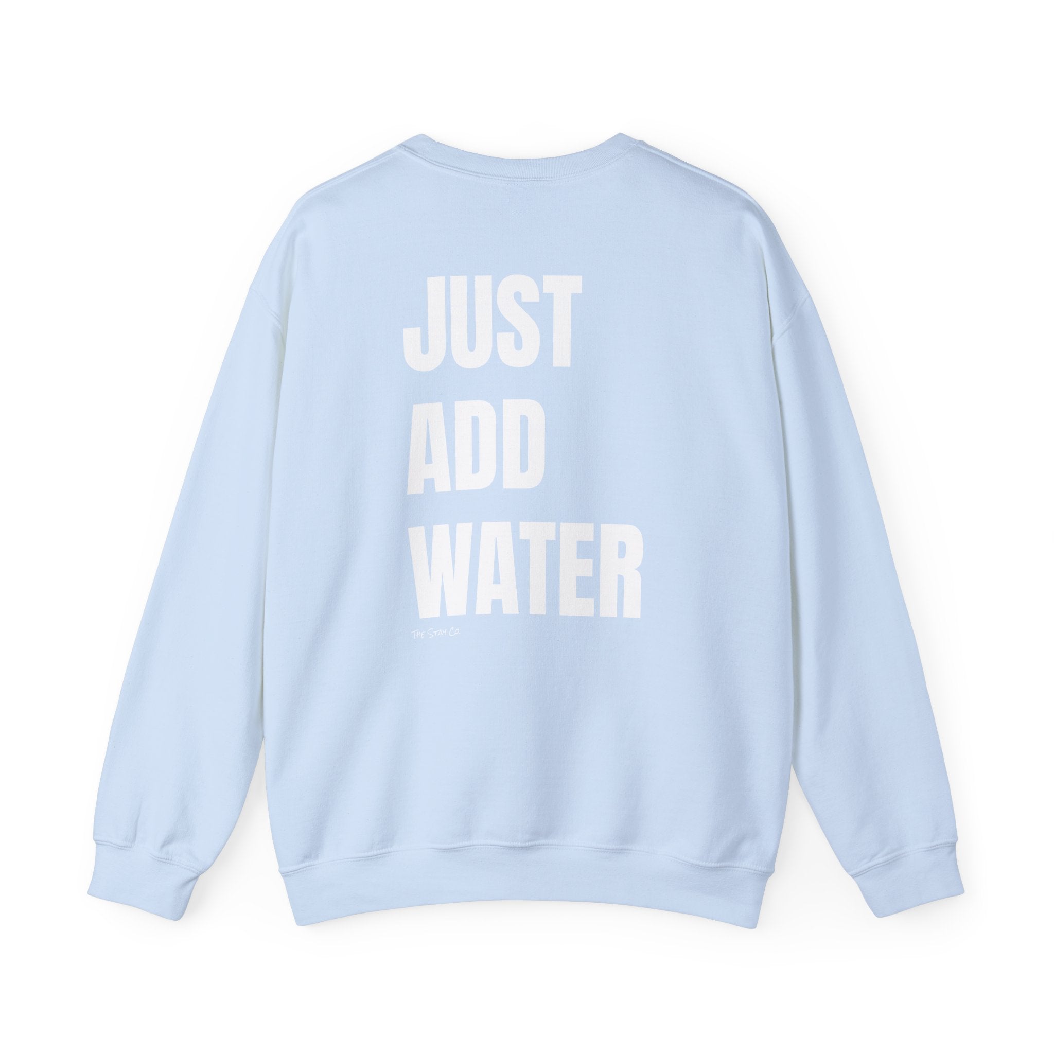 Adult- "If Found" (Front) -"Just Add Water"(Back) - White Writing-Unisex Crewneck Sweatshirt